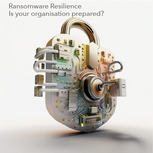 Ransomware Resilience are you prepared?