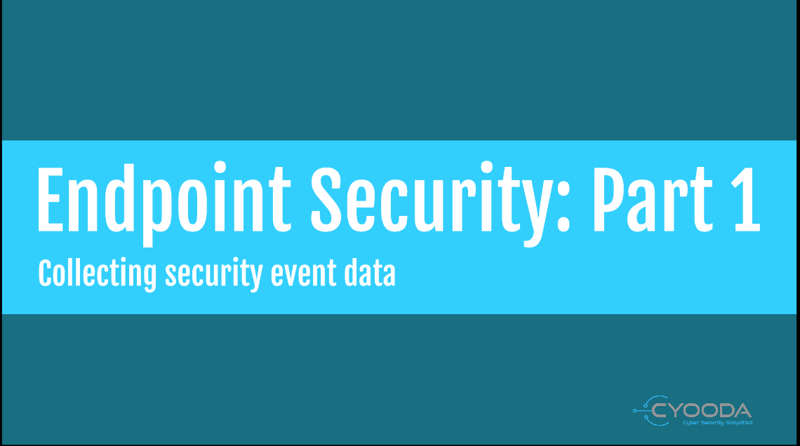 Endpoint Security Part 1: collecting essential security events from windows