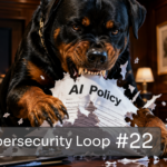 Cybersecurity Loop Newsletter #22